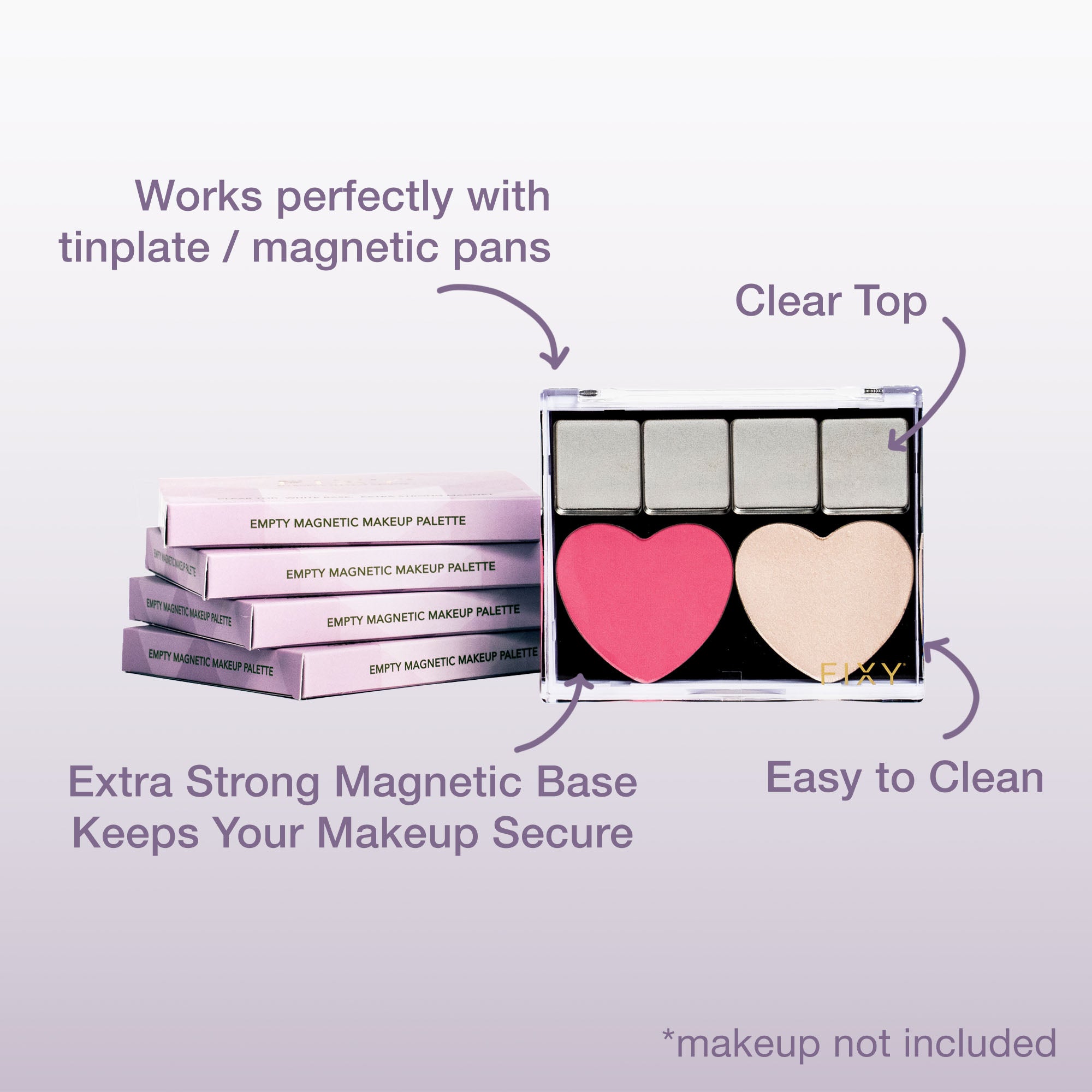 FIXY small empty magnetic palette clear light weightFIXY empty magnetic makeup palette with a clear top, filled with various shades of tinplate/magnetic pans, including a pink heart-shaped pan. Stacked palettes and descriptive callouts emphasize the palette's extra-strong magnetic base and easy-to-clean surface. Size Small